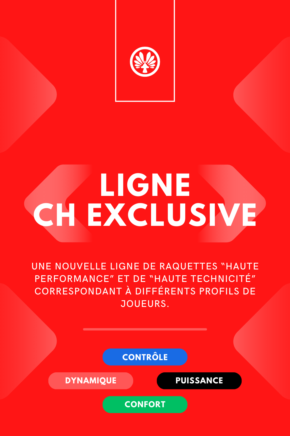 Ligne CH exclusive